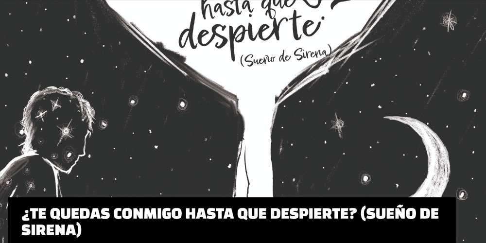 Te Quedas Conmigo Hasta Que Despierte? 